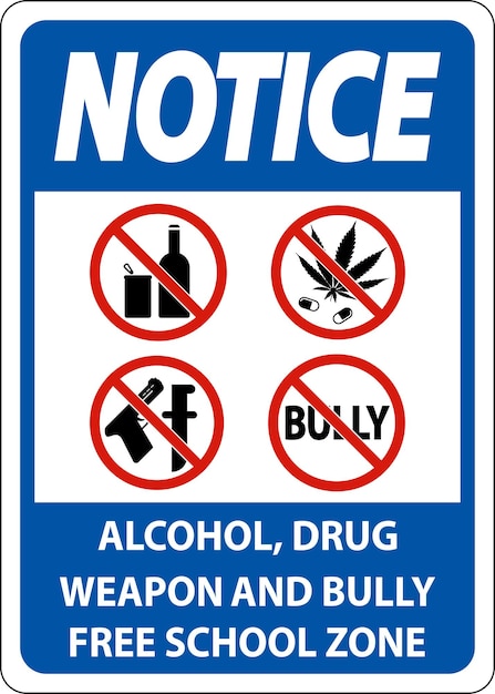 school security sign notice alcohol drug weapon and bully free school zone