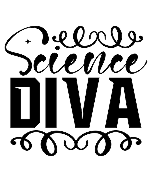 Science Diva Science Typography Designs