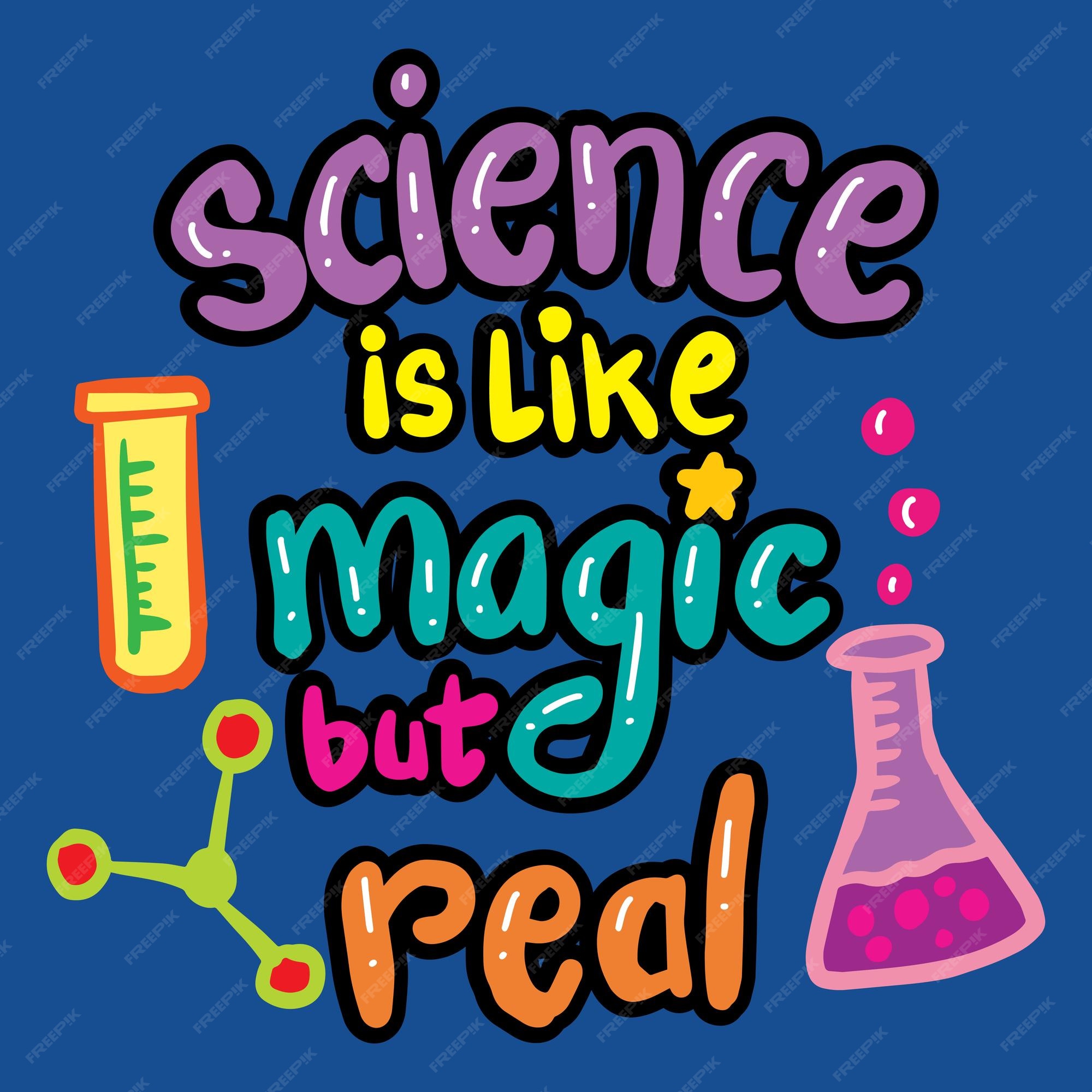 premium-vector-science-is-like-magic-but-real-science-quote
