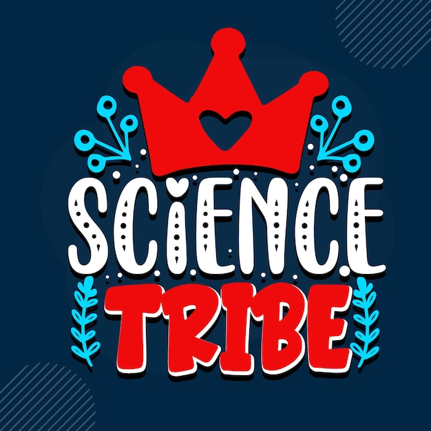 Vector science tribe lettering premium vector design