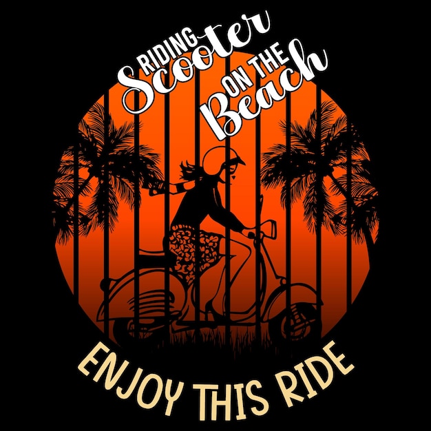 Scooter Rider on the Beach enjoy this ride t-shirt design