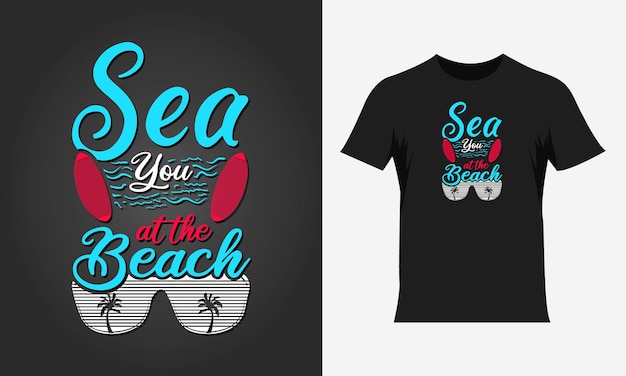 Sea you at the beach zomer strand citaten typografie tshirt ontwerp