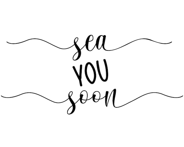 Sea You Soon Beach zin continue één regel kalligrafie met witte achtergrond