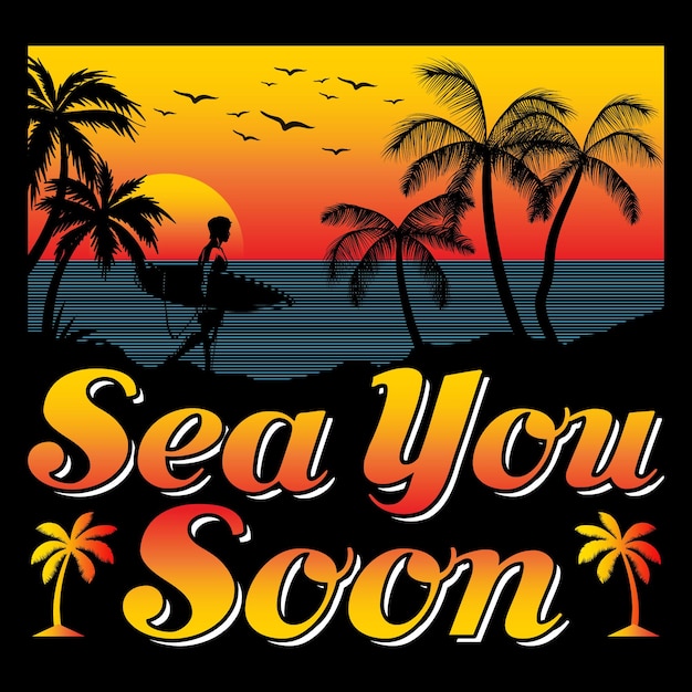 Sea You Soon Summer Sublimatie SVG Vector Graphic T-Shirt Design.