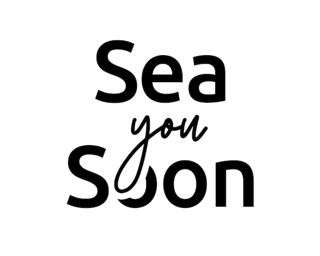 Sea you soon summer zin belettering met witte achtergrond