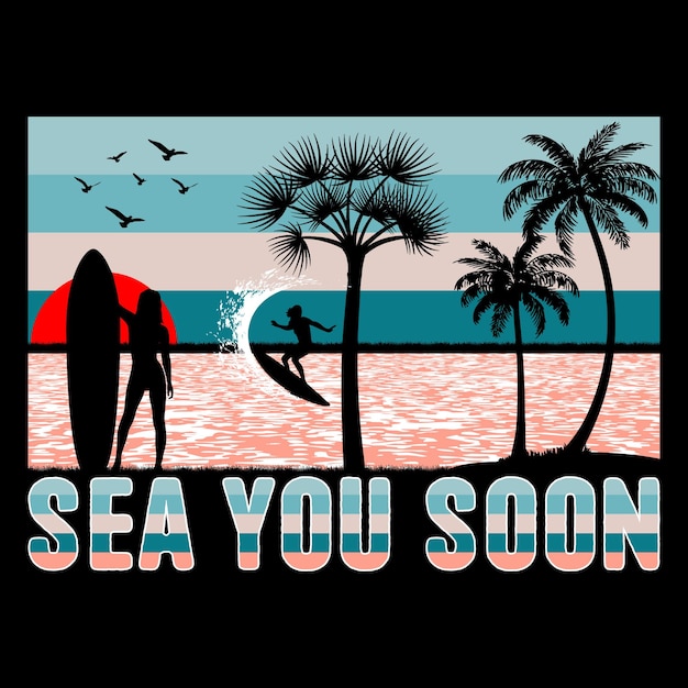 Vettore sea you soon surfing beach sunset summer sublimation tshirt design (design della maglietta di sublimazione estiva)