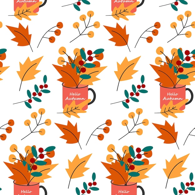 Seamless pattern of mugs with lettering Hello autumn and bouquet of leaves and twigs with berries Isolate Vector EPS Design for wrapping poster banner brochure greetings or cards label or web