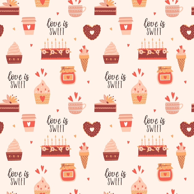 Seamless pattern with sweets cake donut cupcake jam and the phrase Love is sweetColor vector illustrations on a light beige background Perfect for wrapping paper for Valentine's day birthday