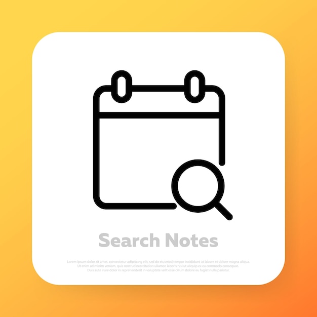 Search calendar data icon. Search notes. Vector line icon for Business and Advertising