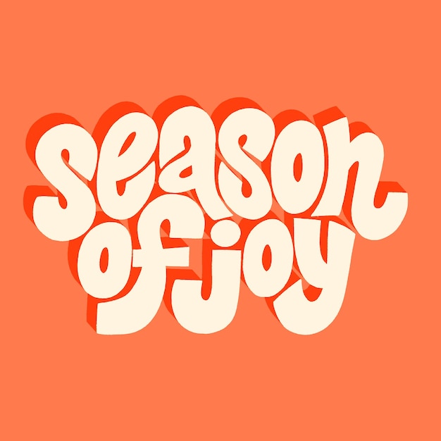 Season of joy handdrawn lettering quote