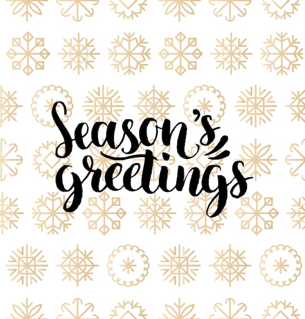 Vector seasons greetings lettering design on snowflakes background. christmas or new year seamless pattern for greeting card template. happy holidays poster concept.