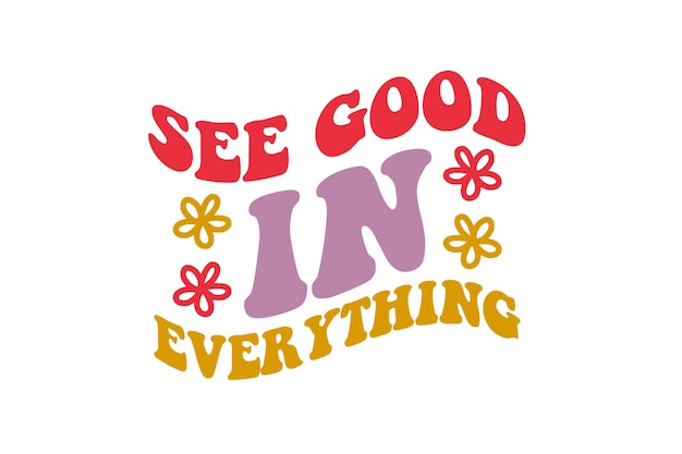 see good in everything design
