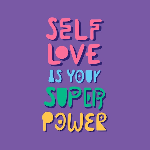 Self love is your superpower trendy abstract handwriting poster colourful vector illustration