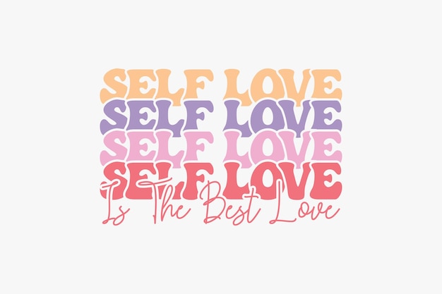 Self Love Quote Valentines EPS Design Valentines day typografie t-shirt ontwerp sjabloon