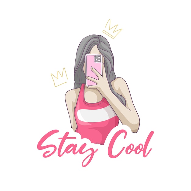 Selfie girl illustration design with slogan stay cool