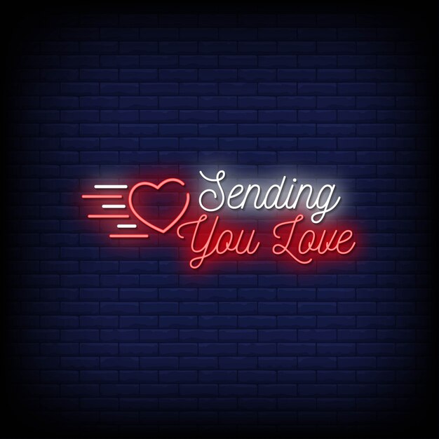 Sending You Love Neon Signs Style Text  