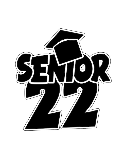 Vector senior 22 tshirt design graduation day typography tshirt design