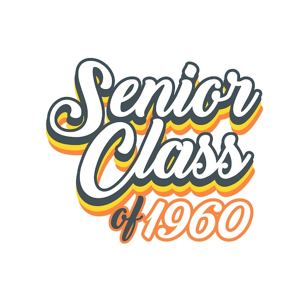 Senior Class Of 1960 T shirt Design Vector Vintage Class design