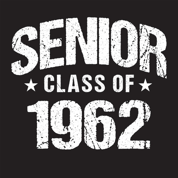 Vector senior class of 1962 t shirt design dark background