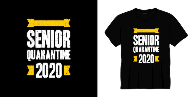 Senior quarantine 2020 typography t-shirt design.