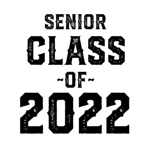 Vector seniors class of 2022 text vector, t shirt design