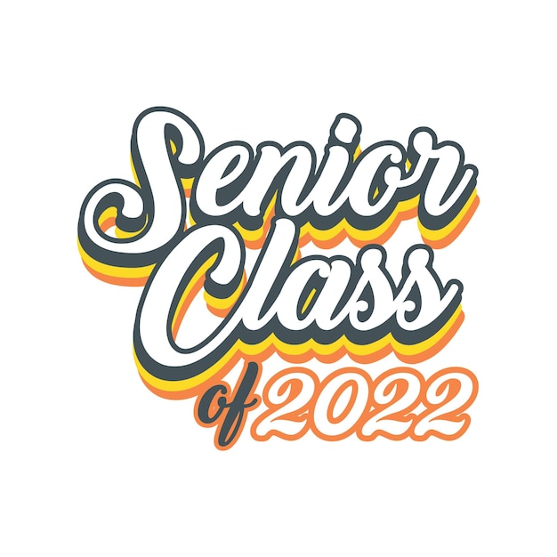 Seniors Class Of 2022 Vector, T shirt Design