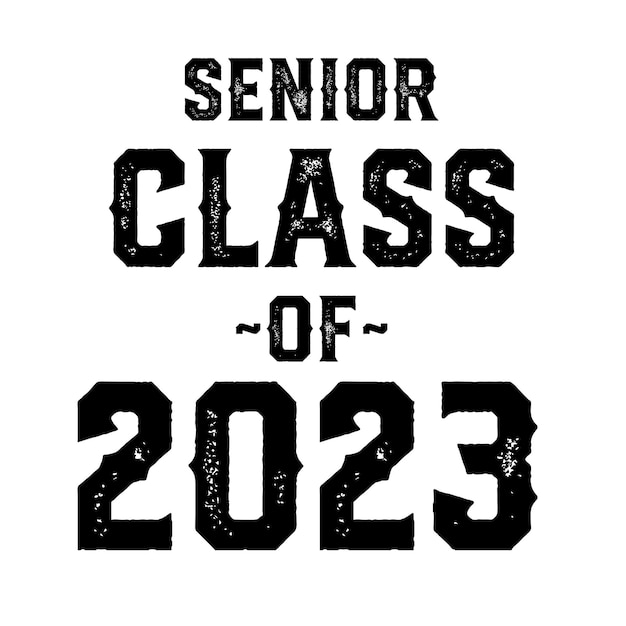 Seniors Class Of 2023 Text Vector, T shirt Design