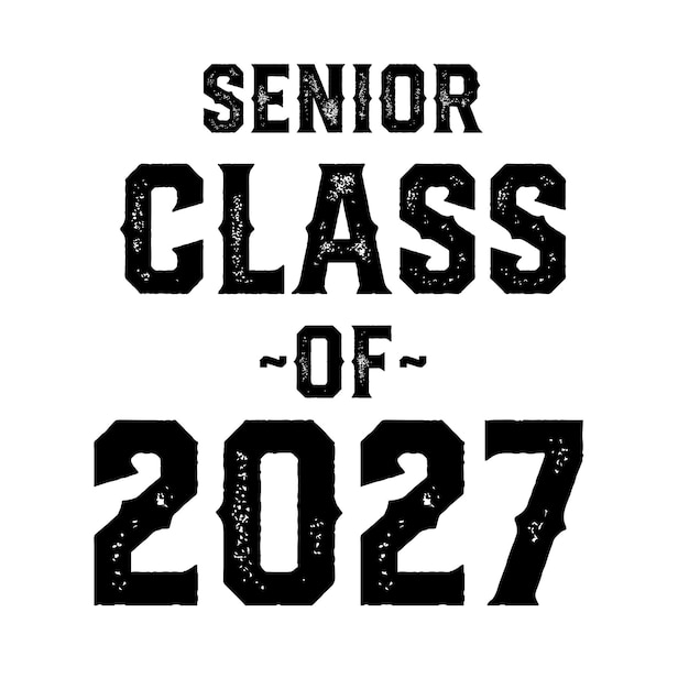 Вектор текста для старшеклассников 2027 года, дизайн футболки