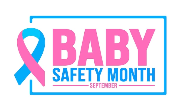 September is Baby Safety Month background template Holiday concept background banner placard