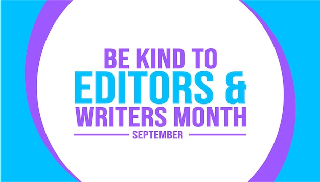 Vector september is be kind to editors and writers month background template holiday concept