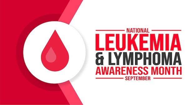 September is National Leukemia and Lymphoma Awareness Month background template Holiday concept