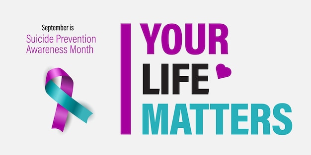 Vector september is national suicide prevention month vector banner your life matters