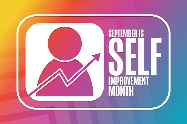 September is Self Improvement Month. Holiday concept. Template for background, banner, card, poster with text inscription. Vector EPS10 illustration.