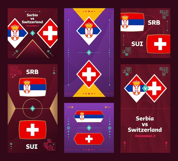 セルビア対スイスマッチワールドフットボール2022ソーシャルメディア用の垂直および正方形のバナーセット