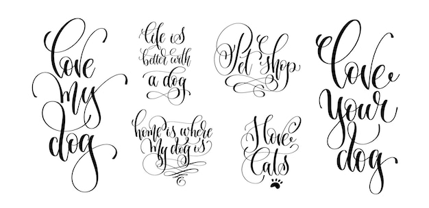 Vector set of hand lettering positive quotes about dog and cat