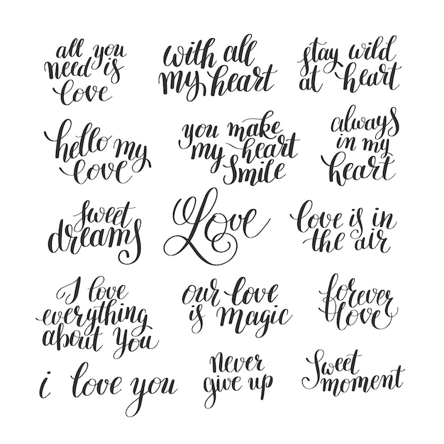Set of handwritten lettering positive quote about love to valentines day wedding typography