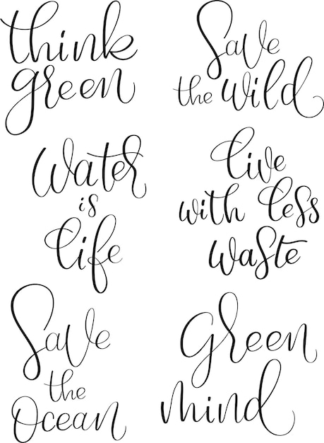 Set of lettering phrases about nature and sustainability Hand drawn calligraphy