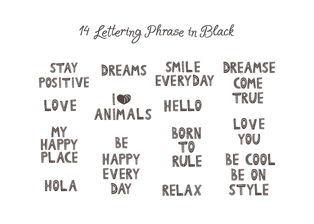 Set of positive phrases or letterings. be happy every day