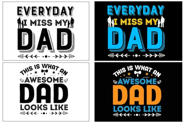 A set of posters that say'everyday i miss my dad '