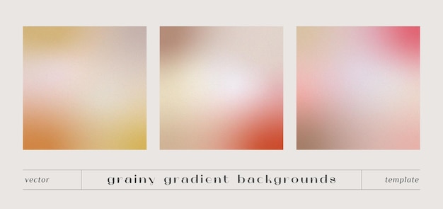 Vector set of soft gradient grain texture backgrounds minimalist vector backdrop neutral color