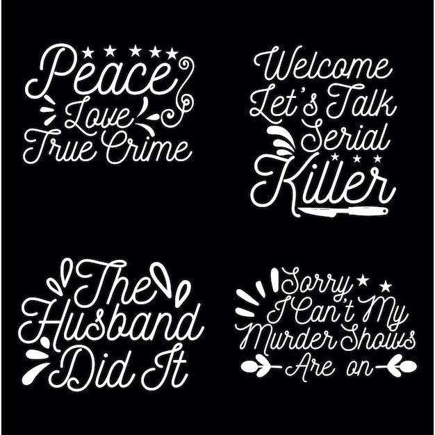 Set of true crime svg quotes design