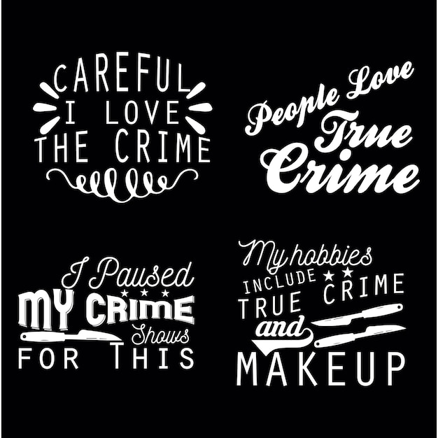 Set of true crime svg quotes design