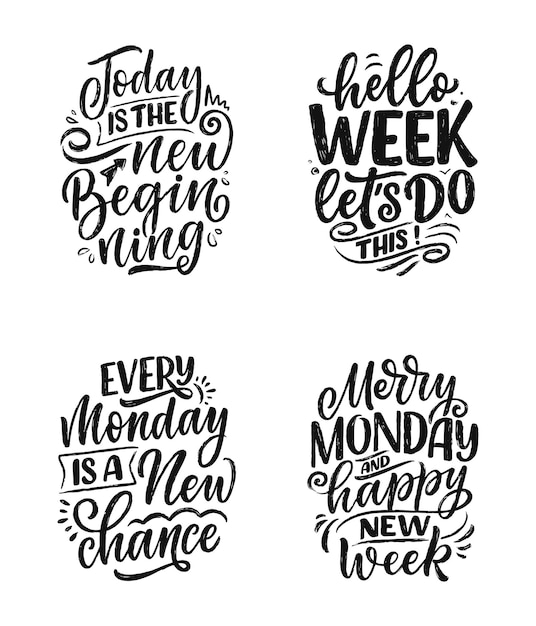 Set with hand drawn lettering quotes in modern calligraphy style about monday slogans for print and