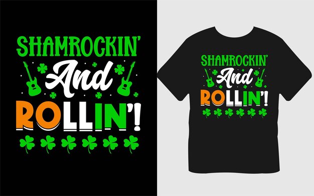 Vector shamrockin' and rollin'! typography premium vector design quote template