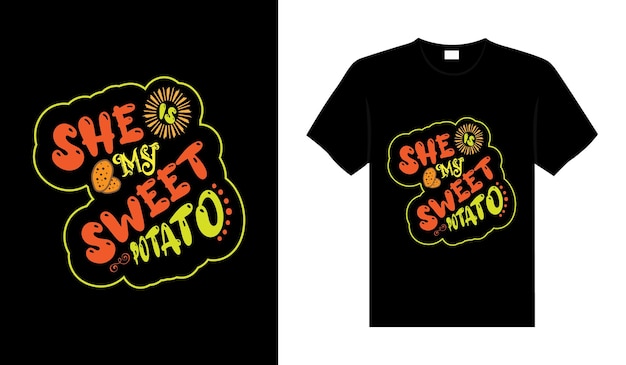 She is my sweet potato disegnata a mano happy thanksgiving design tipografia ringraziamento tshirt