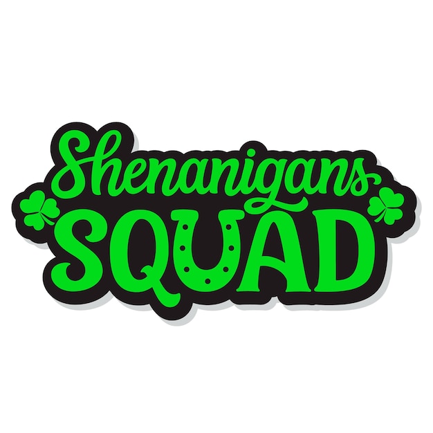 Shenanigans squad. hand lettering