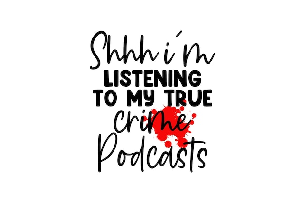 Vector shhh, ik luister naar het vectorbestand van my true crime podcasts