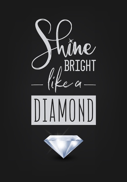 Shine Bright Like a Diamond Vector typografisch citaat op zwart met realistische diamant Edelsteen Diamond Sparkle Jewerly Concept motiverende inspirerende poster typografie belettering