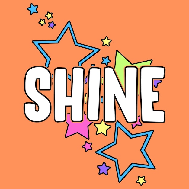 SHINE FLAT TEXT WITH COLORFUL STARS