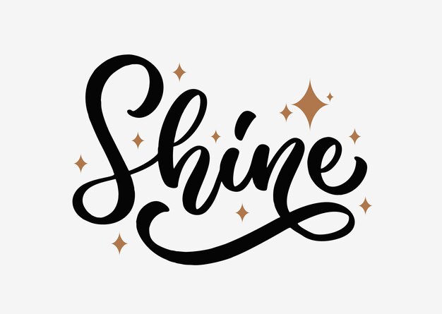 Shine hand lettering